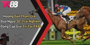 Hướng Dẫn Tham Gia Đua Ngựa 3D - Trải Nghiệm Đẳng Cấp